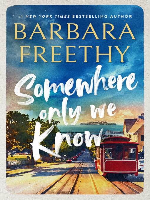 Title details for Somewhere Only We Know by Barbara Freethy - Available